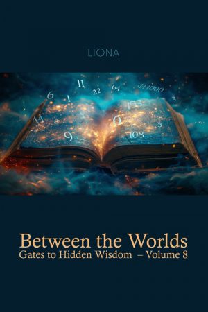 Between the Worlds – Gates to Hidden Wisdom (volume 8)