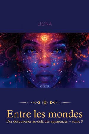 Entre les mondes – Découvertes au-delà des apparences (tome 9)