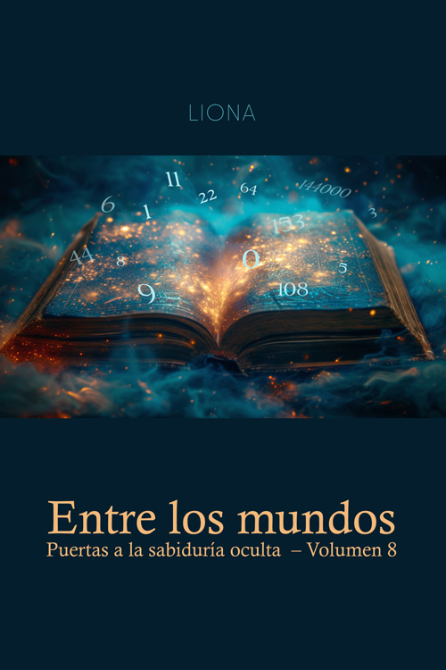 Entre los mundos: puertas a la sabiduría oculta (volumen 8)