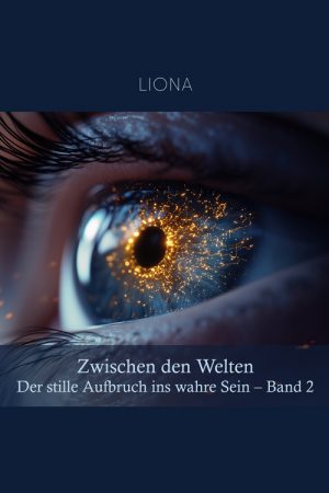 Zwischen den Welten – Der stille Aufbruch ins wahre Sein