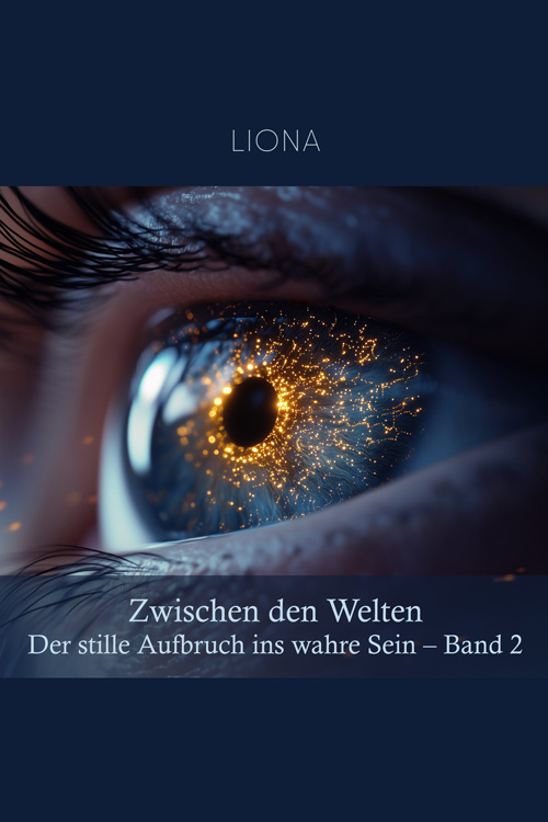 Zwischen den Welten – Der stille Aufbruch ins wahre Sein