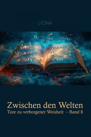 Zwischen den Welten – Tore zu verborgener Weisheit