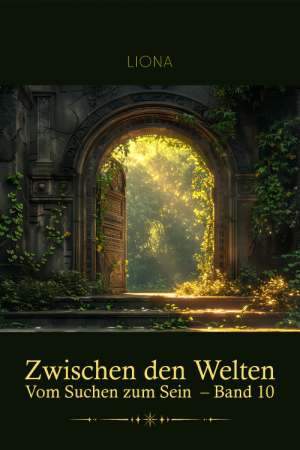 Zwischen den Welten - Vom Suchen zum Sein